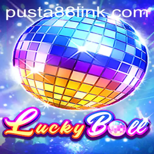 Exploring LuckyBall: A Game of Chance with a Modern Twist - PUSTA88
